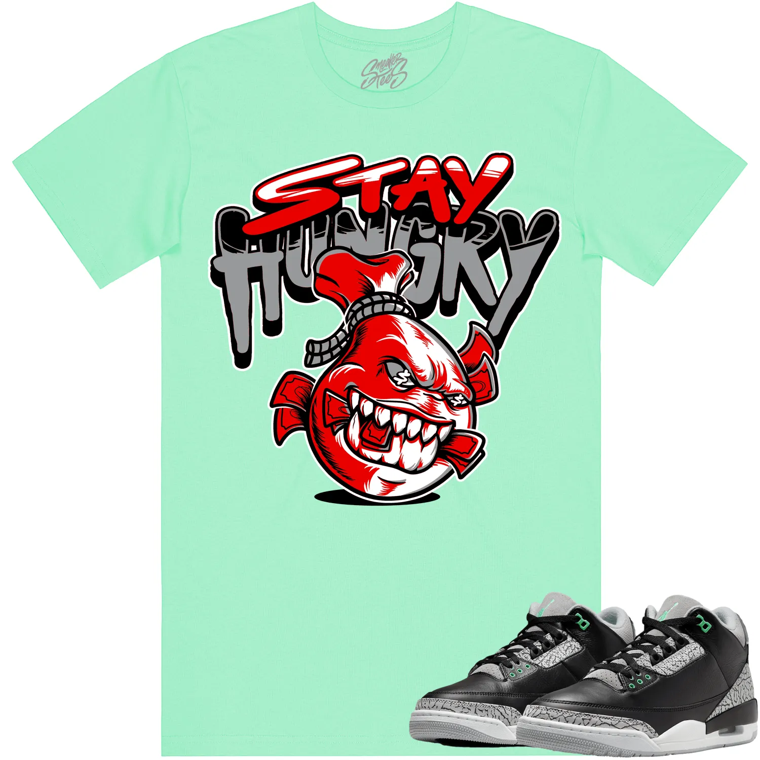 Jordan 3 Green Glow 3s Shirt to Match - RED STAY HUNGRY